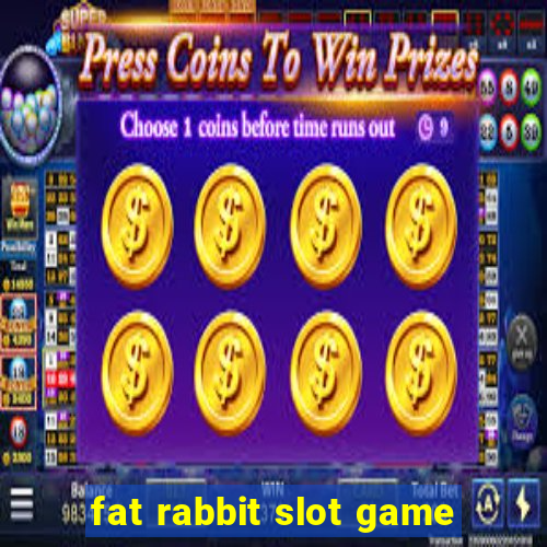 fat rabbit slot game