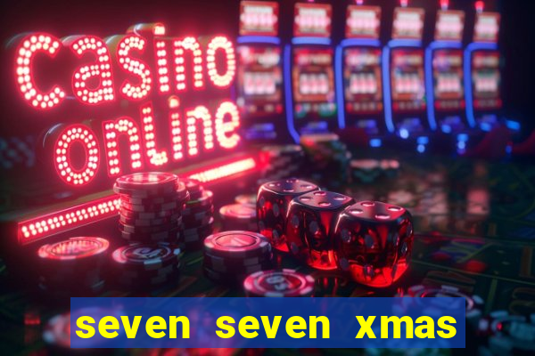 seven seven xmas slot free play