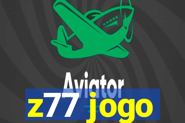 z77 jogo