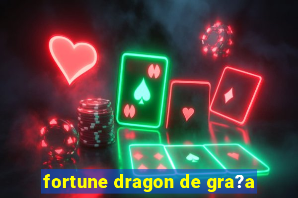 fortune dragon de gra?a