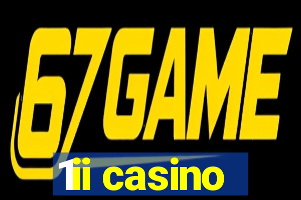 1ii casino