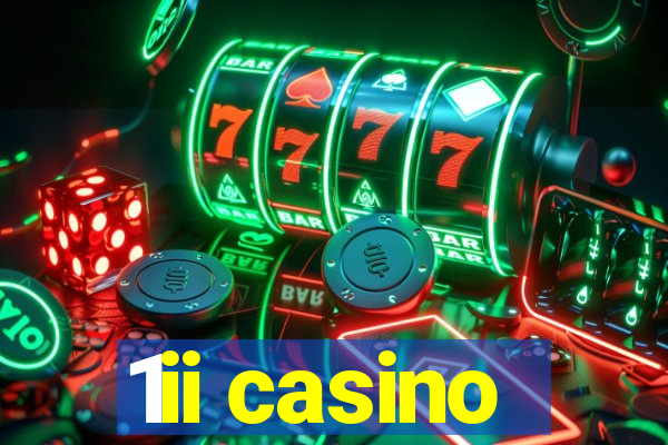 1ii casino