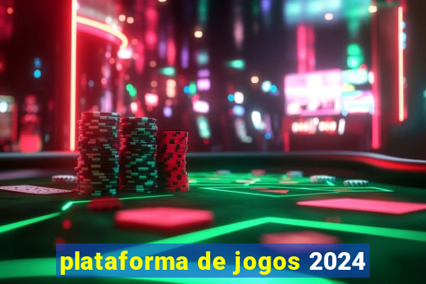 plataforma de jogos 2024