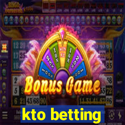 kto betting