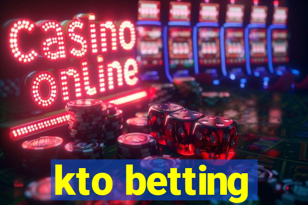 kto betting