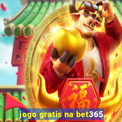 jogo gratis na bet365