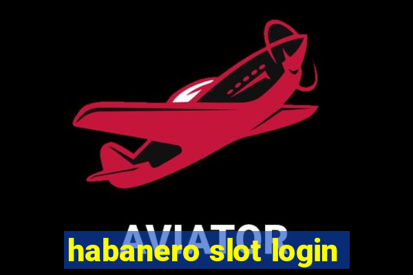 habanero slot login