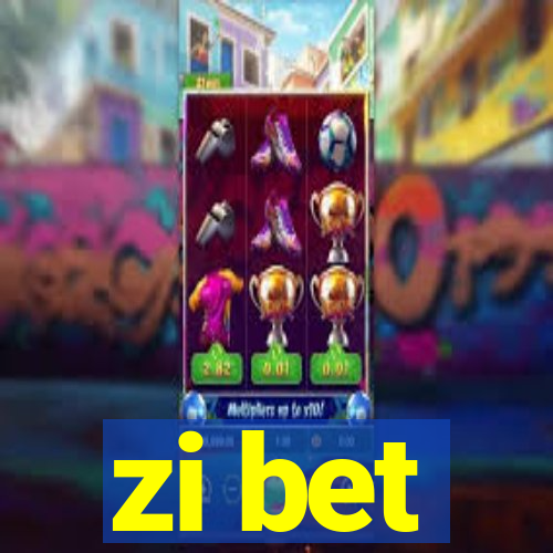 zi bet