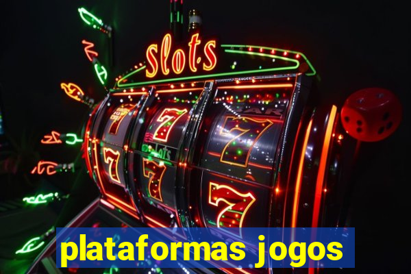 plataformas jogos