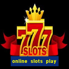 online slots play for real money