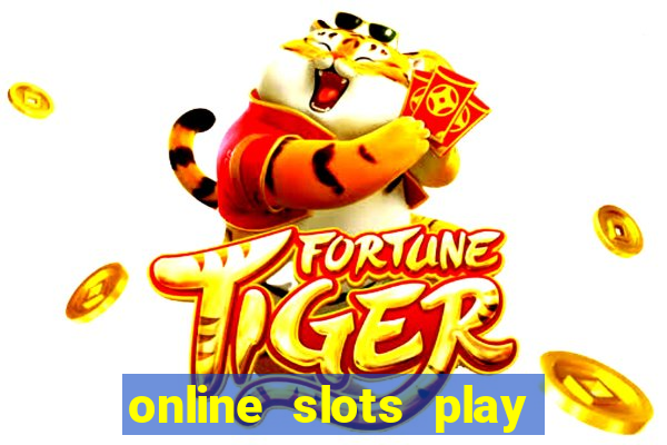 online slots play for real money