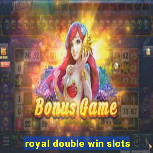 royal double win slots