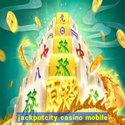 jackpotcity casino mobile