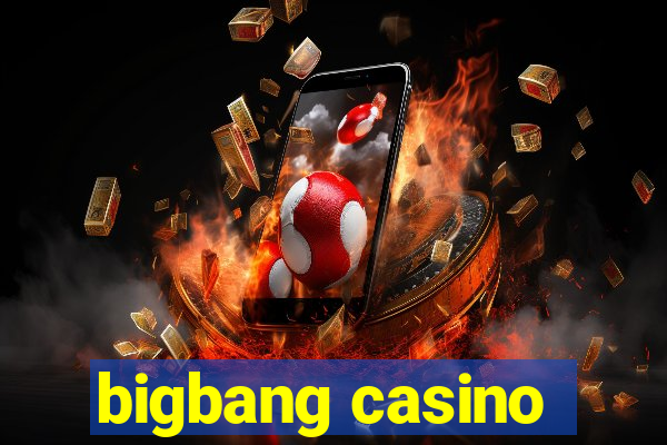 bigbang casino