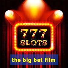 the big bet film