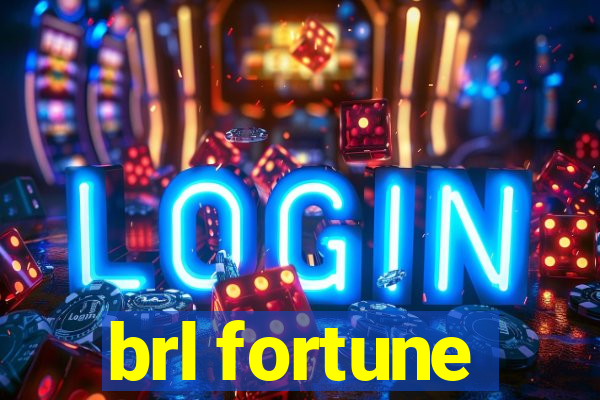 brl fortune