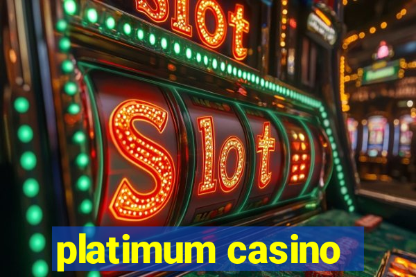 platimum casino