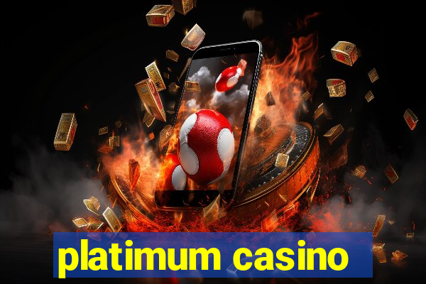 platimum casino