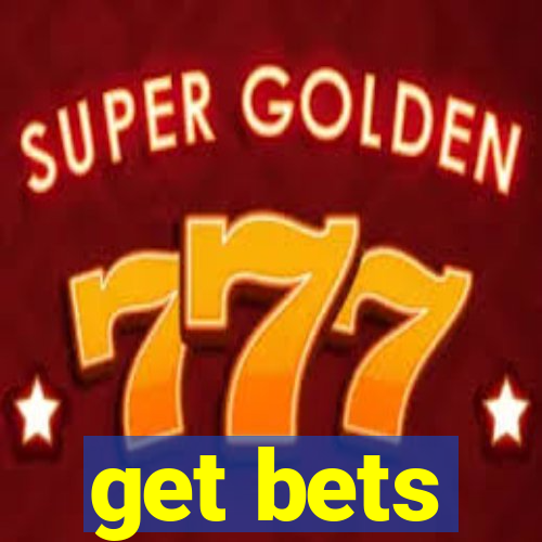 get bets