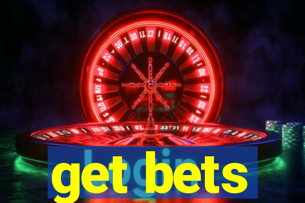 get bets