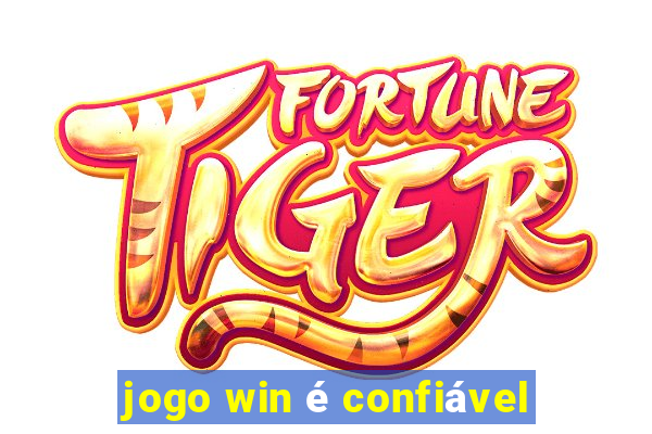 jogo win é confiável