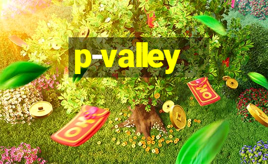 p-valley