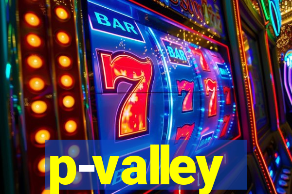 p-valley