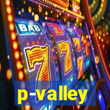 p-valley