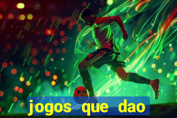 jogos que dao bonus e pode sacar