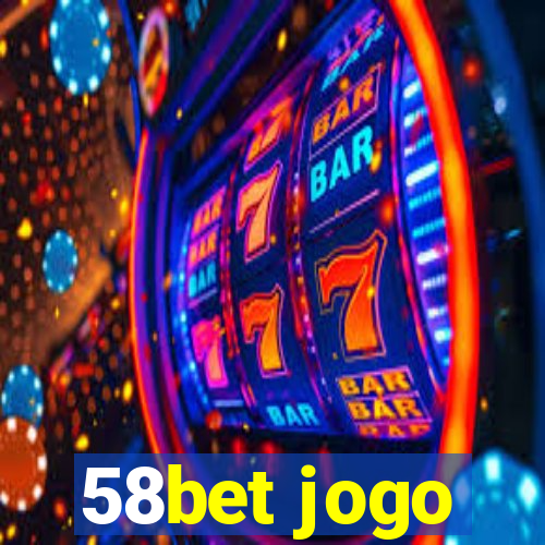 58bet jogo