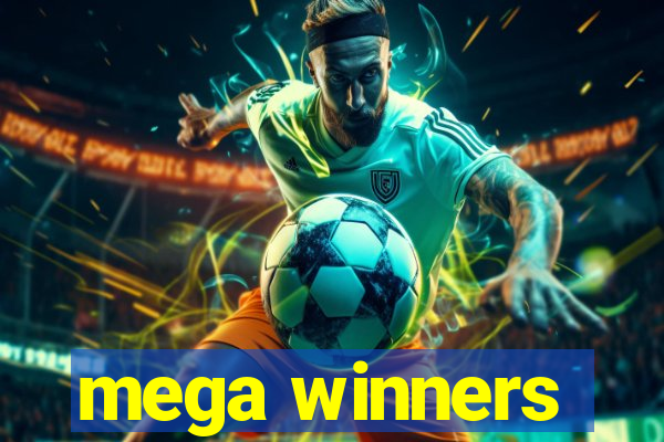 mega winners