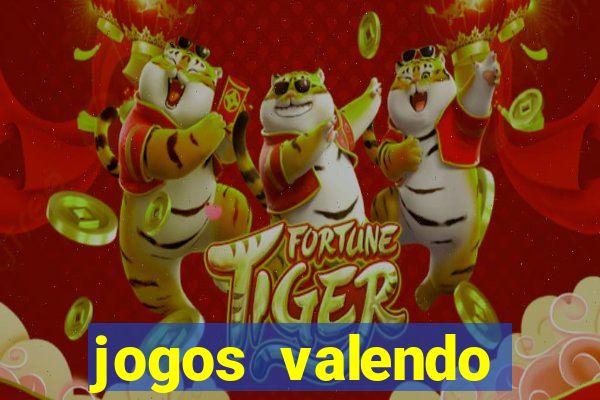 jogos valendo dinheiro online