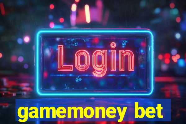 gamemoney bet