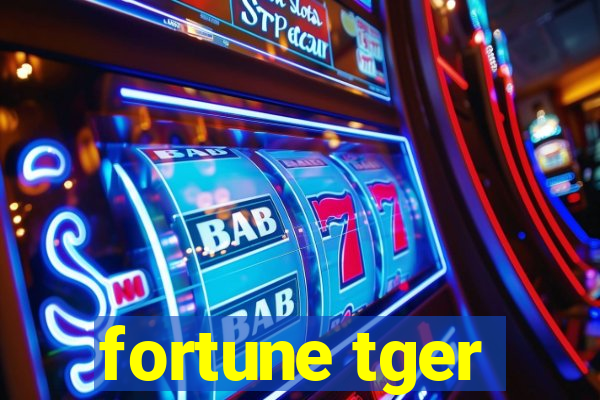 fortune tger