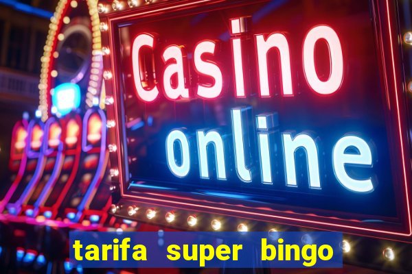 tarifa super bingo msc 2024