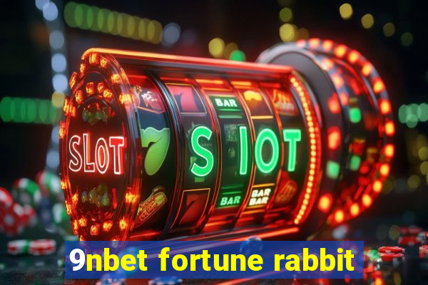 9nbet fortune rabbit