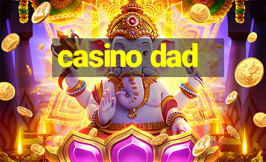 casino dad