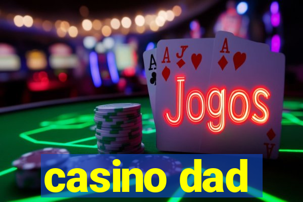 casino dad