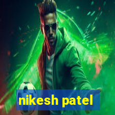 nikesh patel