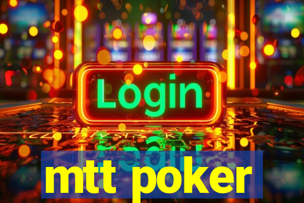 mtt poker