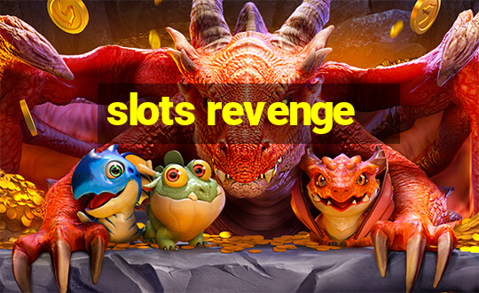 slots revenge