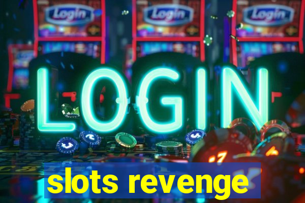 slots revenge