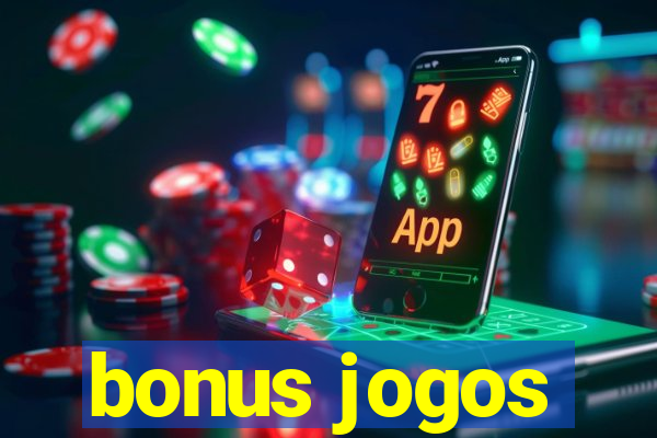 bonus jogos