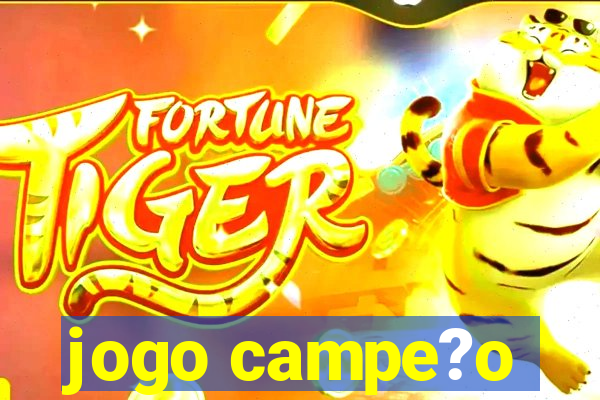 jogo campe?o