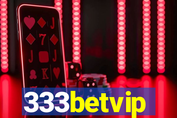 333betvip