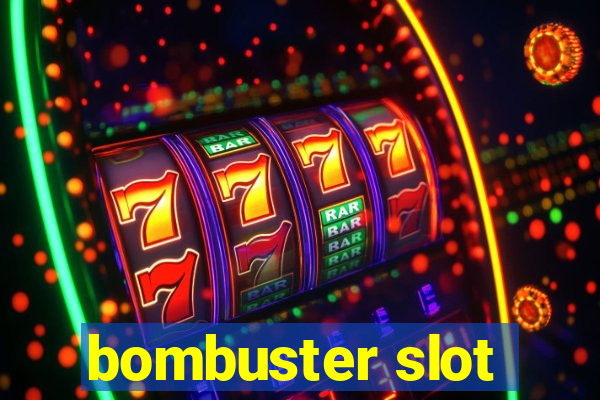 bombuster slot