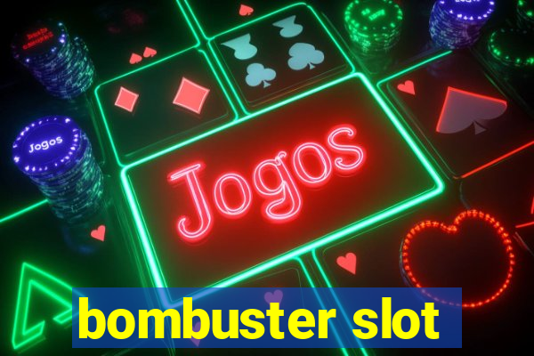 bombuster slot