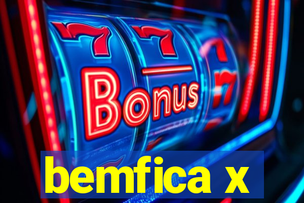 bemfica x