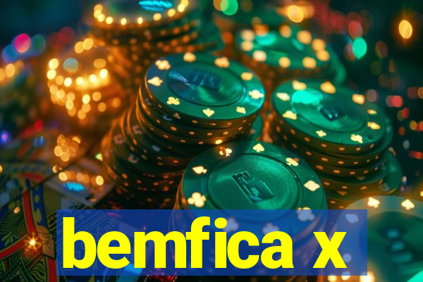 bemfica x