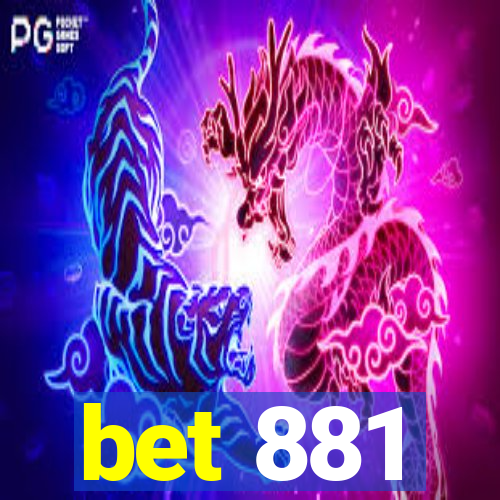 bet 881